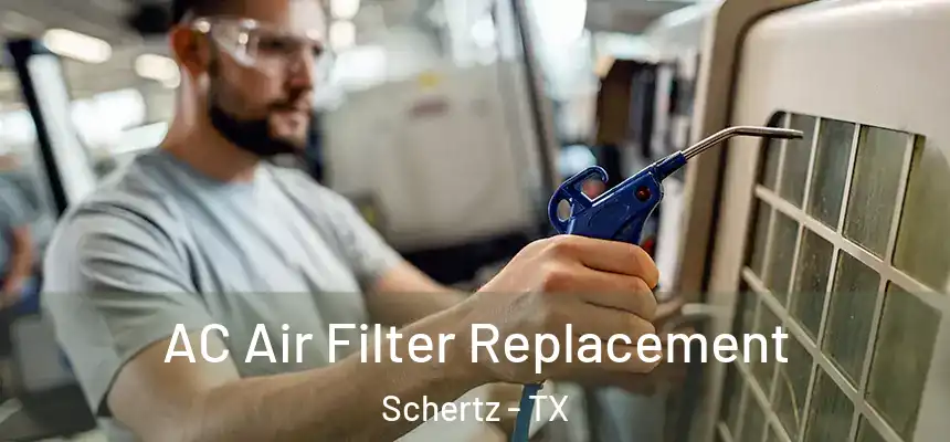  AC Air Filter Replacement Schertz - TX