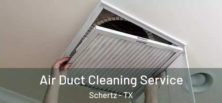  Air Duct Cleaning Service Schertz - TX