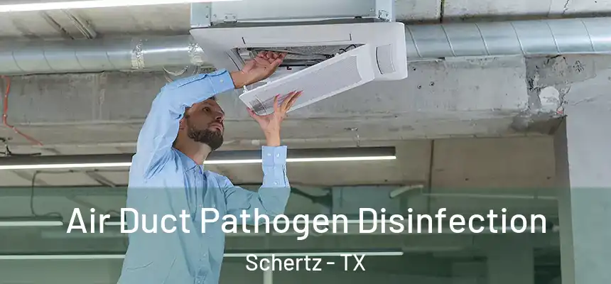  Air Duct Pathogen Disinfection Schertz - TX