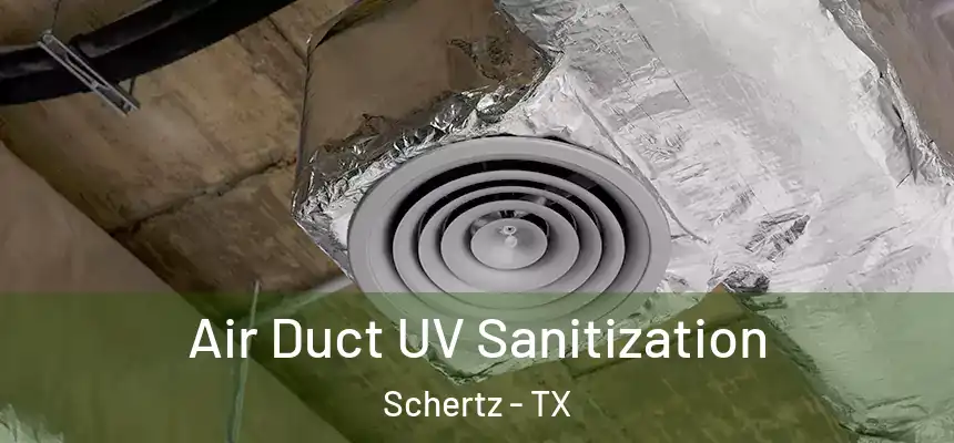 Air Duct UV Sanitization Schertz - TX