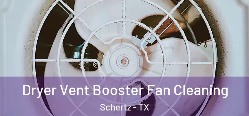  Dryer Vent Booster Fan Cleaning Schertz - TX