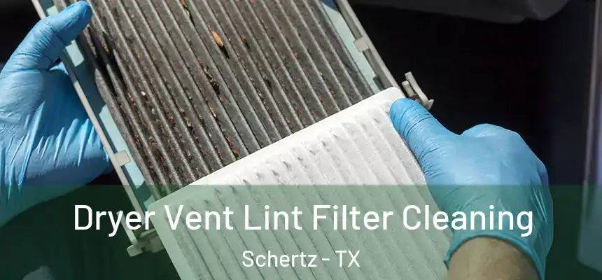 Dryer Vent Lint Filter Cleaning Schertz - TX
