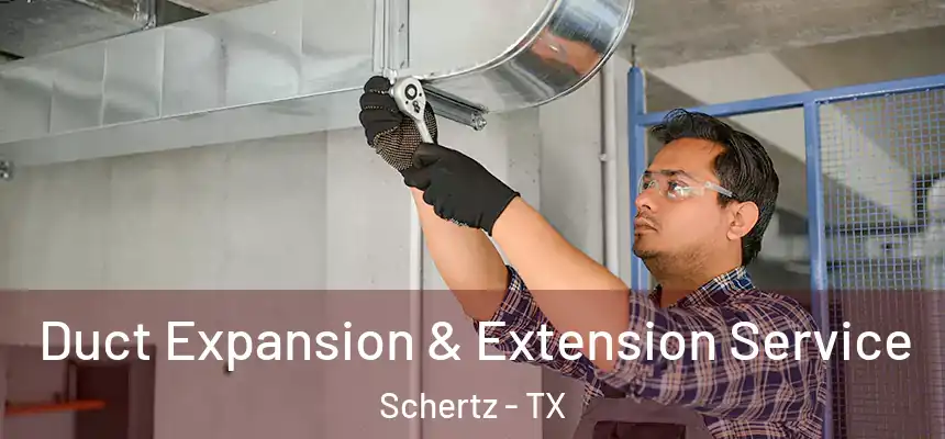  Duct Expansion & Extension Service Schertz - TX