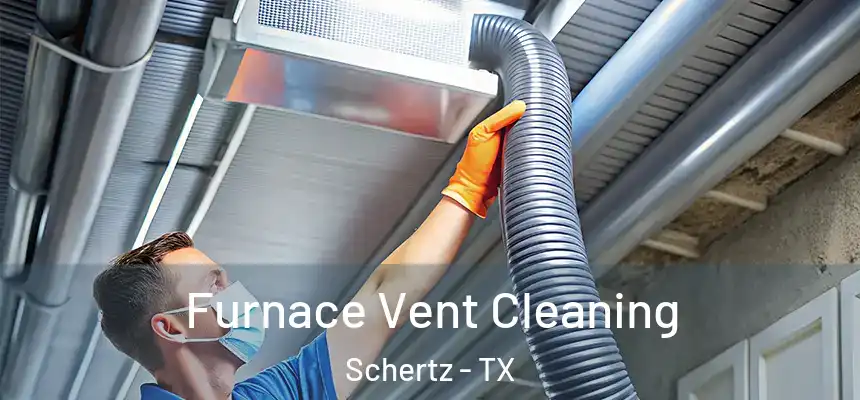 Furnace Vent Cleaning Schertz - TX
