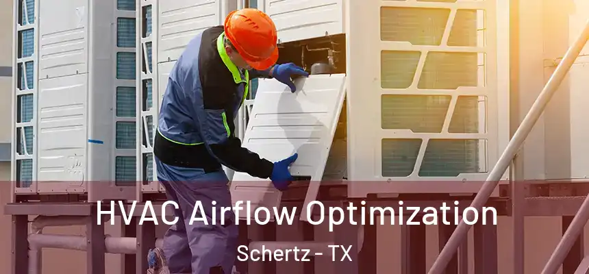  HVAC Airflow Optimization Schertz - TX