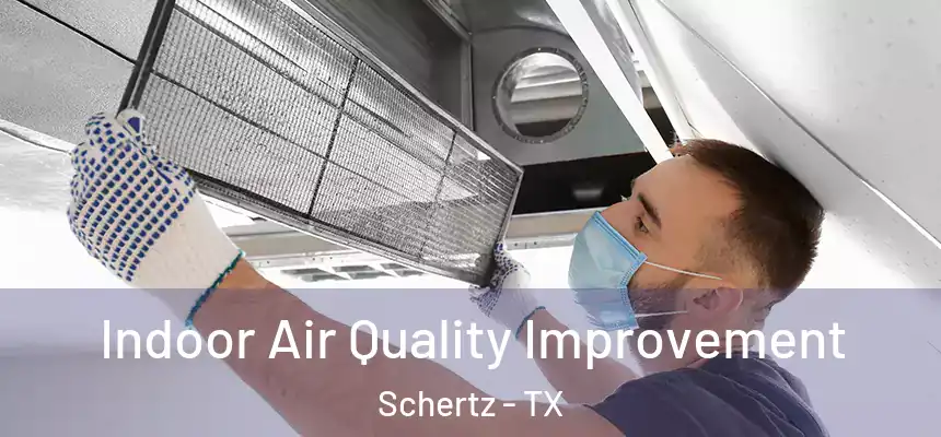  Indoor Air Quality Improvement Schertz - TX