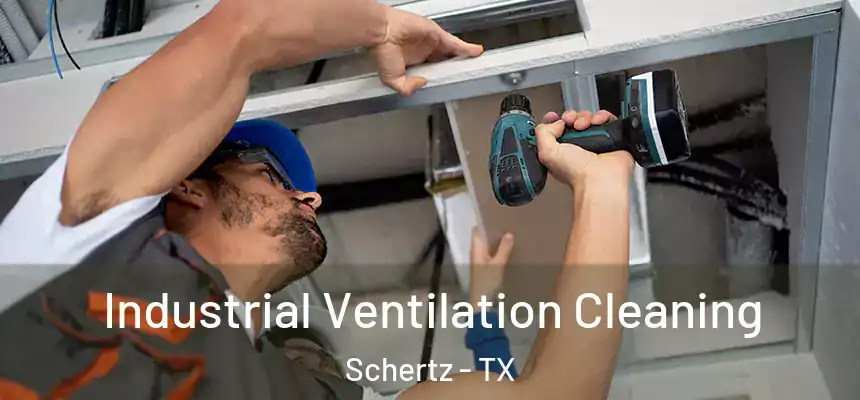  Industrial Ventilation Cleaning Schertz - TX